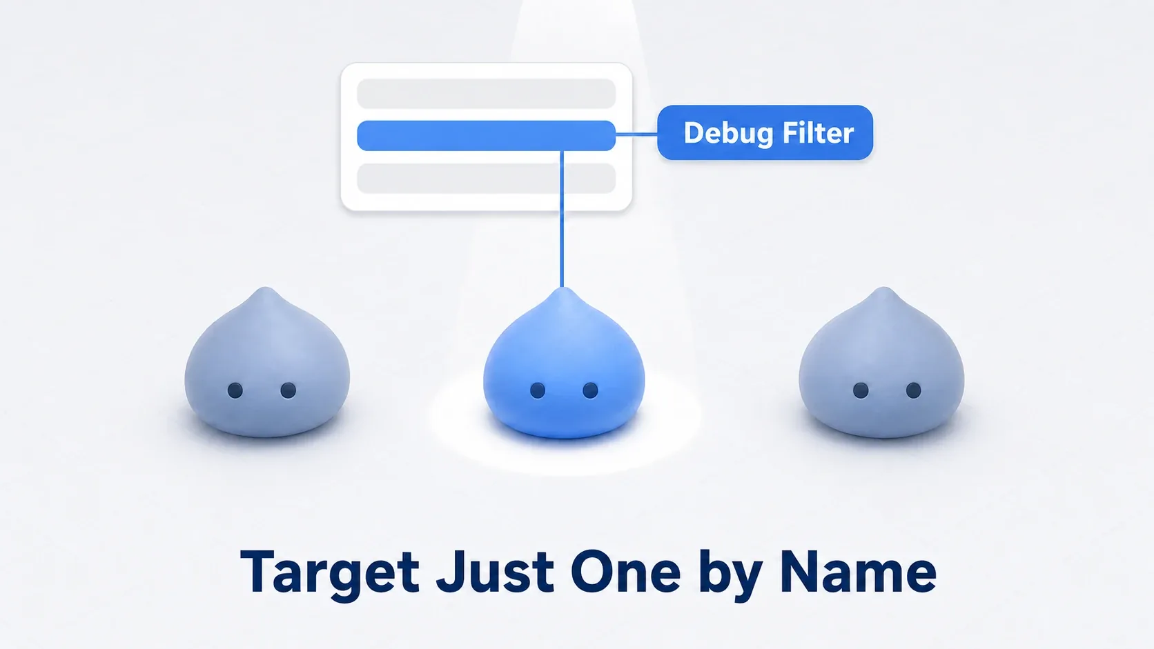 Three identical slimes, with a spotlight on the single one selected in the Debug Filter. Name exactly one instance to watch
