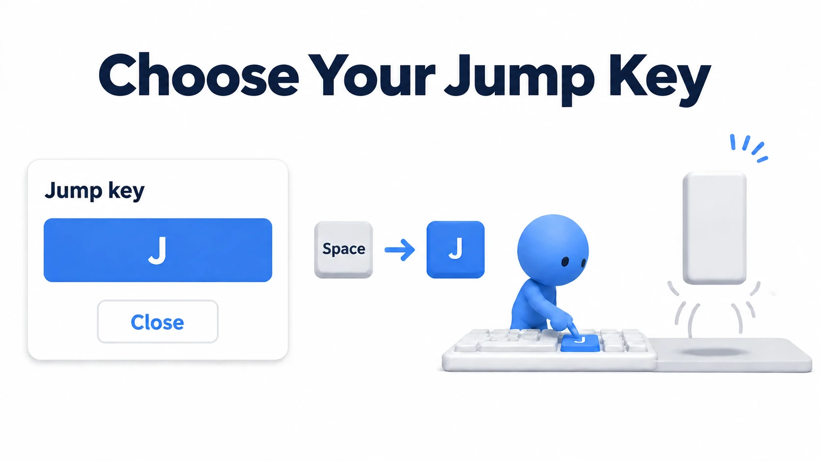 Changing the key from Space to J and jumping with the same practice character